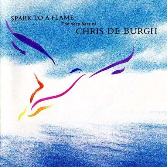 Chris De Burgh - Spark To Flame The Very Best Of