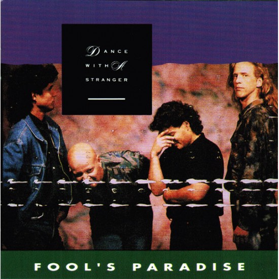 Dance With A Stranger - Fools Paradise