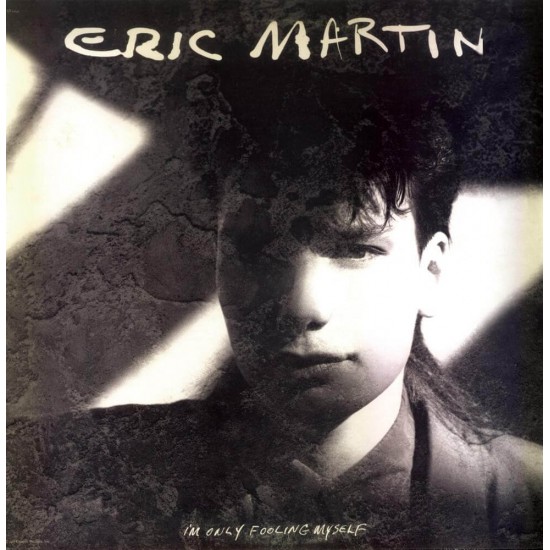 Eric Martin - Im Only Fooling Myself