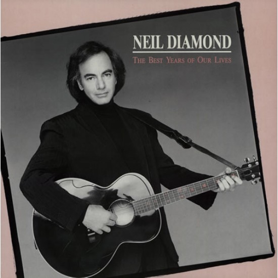 Neil Daimond - The Best Years Of Our Lives