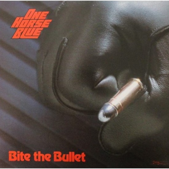 One Horse Blue - Bite The Bullet