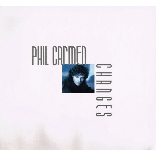 Phil Carmen - Changes