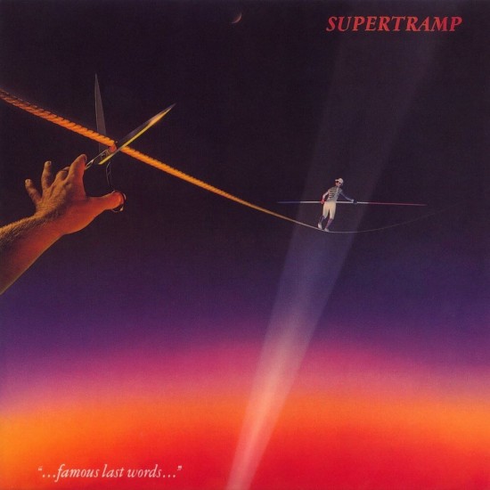 Supertramp - Famous Last Words