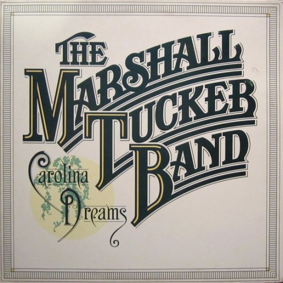 The Marshall Tucker Band - Carolina Dreams