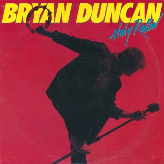 Bryan Duncan - Holy Rollin'