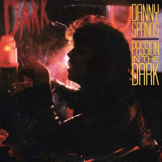 Danny Spanos - Passion In The Dark