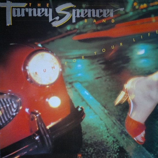 Tarney / Spencer Band - Run For Your Life