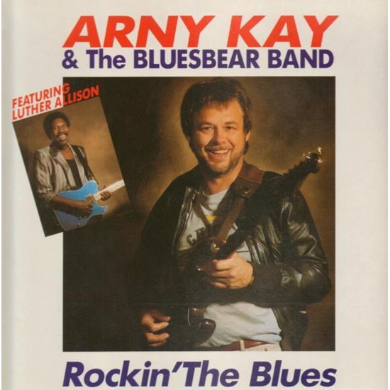 Arny Kay & The Bluesbear Band - Rockin The Blues