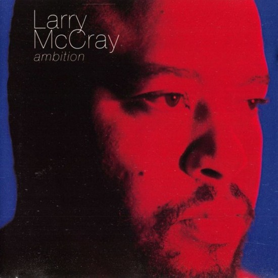 Larry Mccray - Ambition
