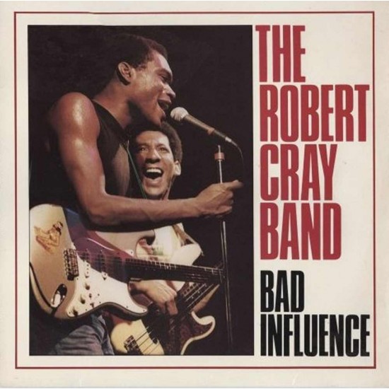 The Robert Cray Band - Bad Influence
