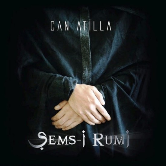 Can Atilla - Şems-i Rumi