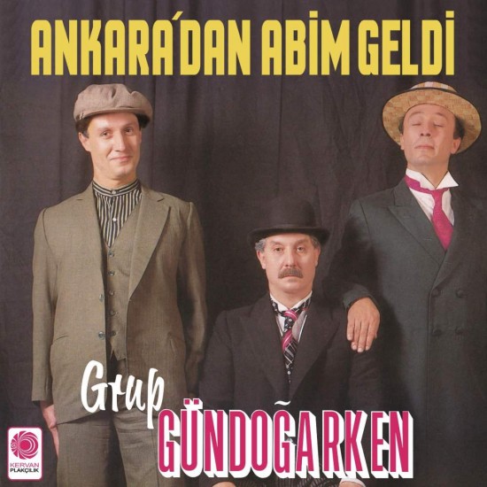 Grup Gündoğarken - Ankara'dan Abim Geldi