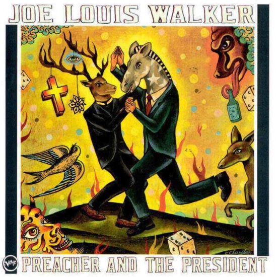 Joe Louise Walker : Preacher And The President - CD