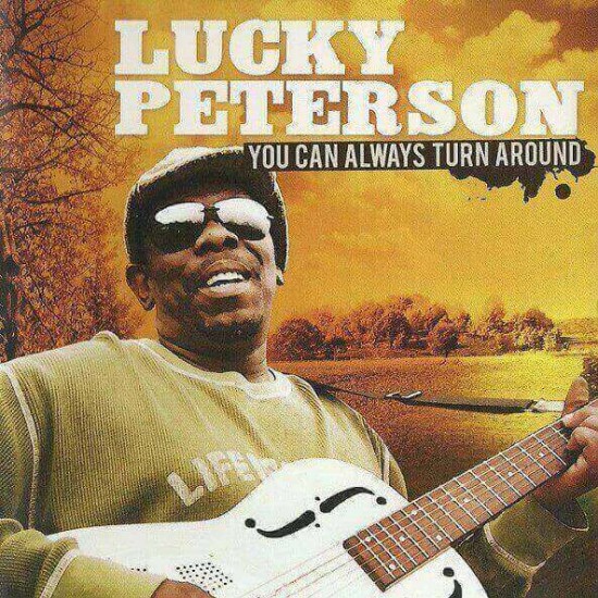 Lucky Peterson : You Can Always Turn Around - CD