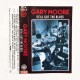 Gary Moore : Still Got The Blues > KASET